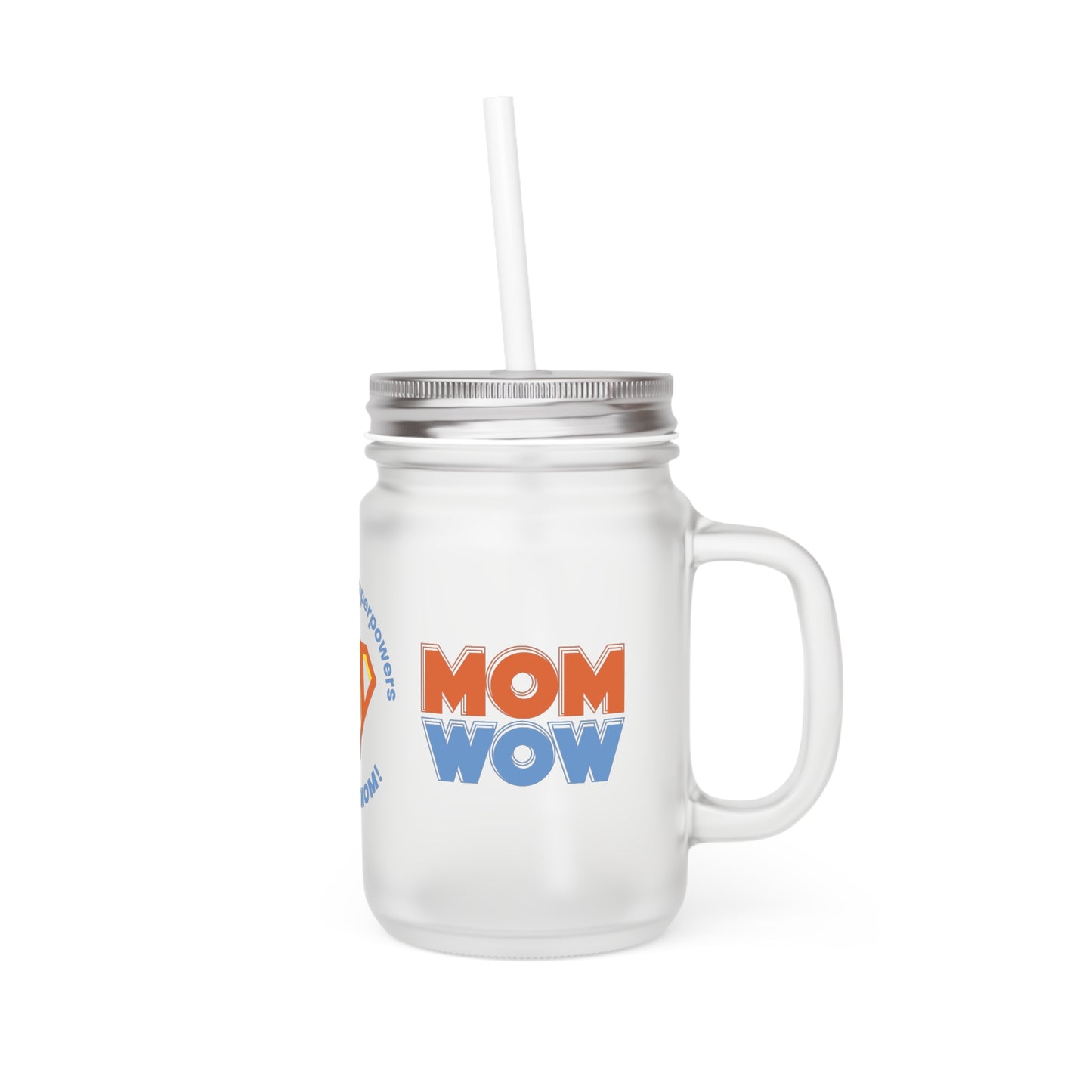 Super Mom Mason Jar with Straw