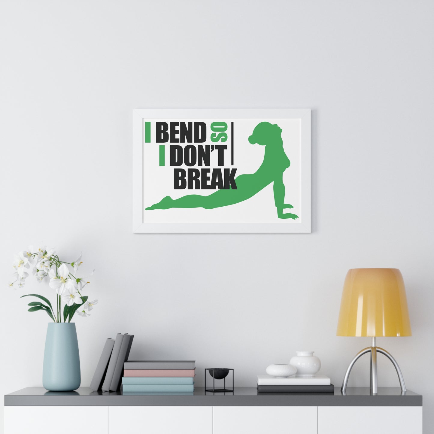 Inspirational Framed Horizontal Poster - (I Bend So I Don't Break)