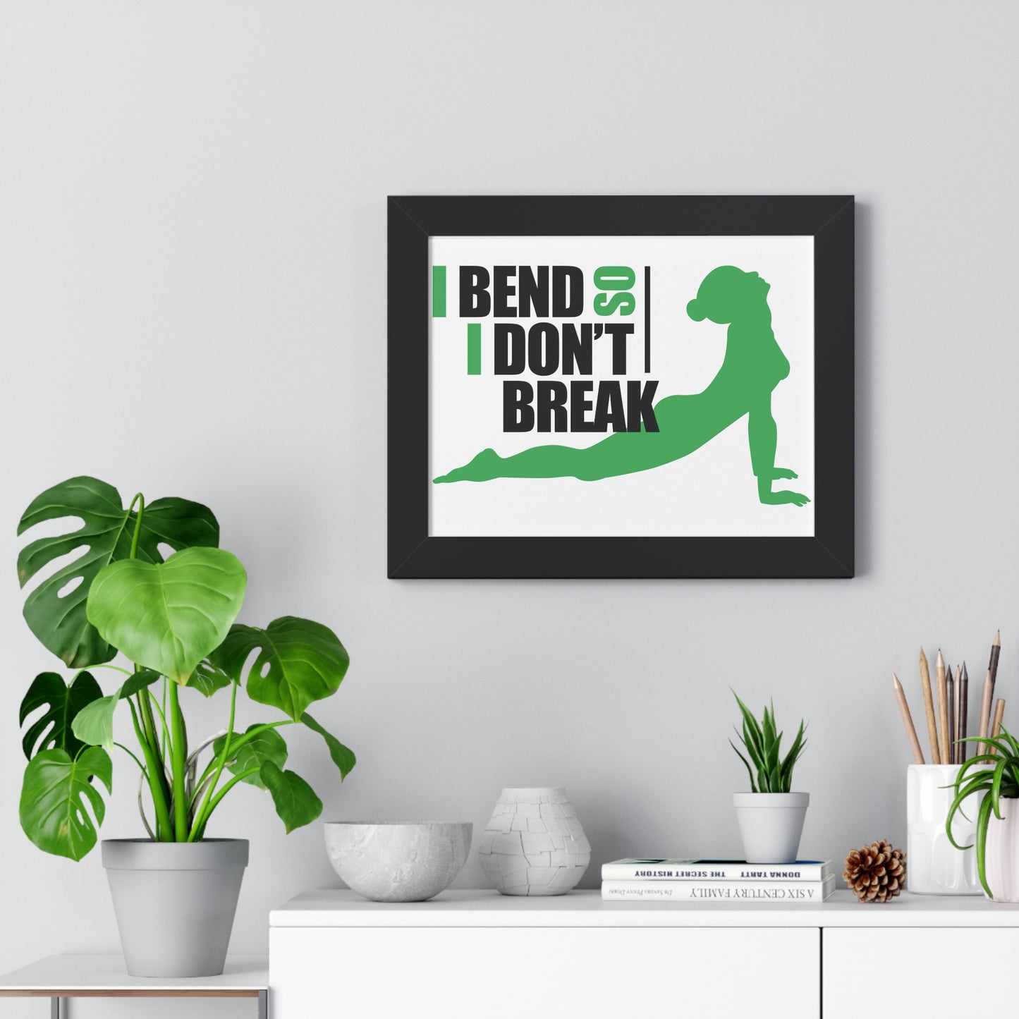 Inspirational Framed Horizontal Poster - (I Bend So I Don't Break)