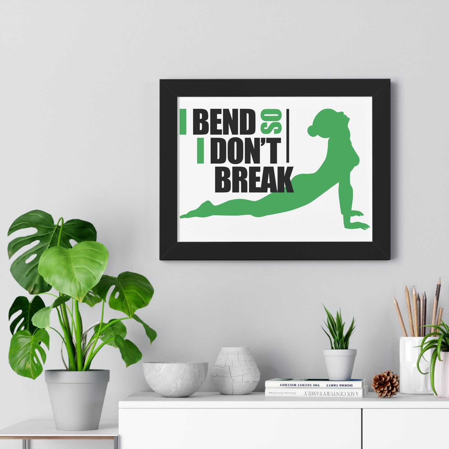 Inspirational Framed Horizontal Poster - (I Bend So I Don't Break)