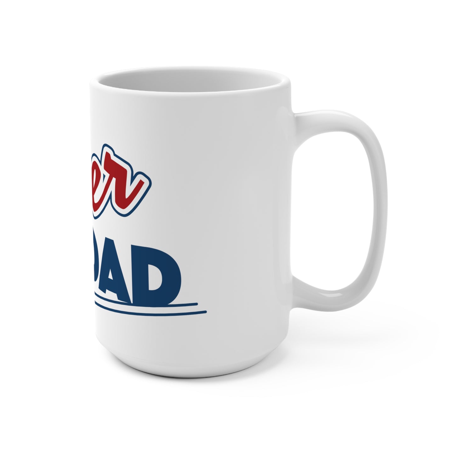 (Super Dad) 15oz Mug